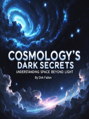 cover image of Cosmology's Dark Secrets